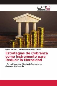 Estrategias de Cobranza como Instrumento para Reducir la Morosidad - Martinez, Fabian;Collazos, María;Castro, Diana