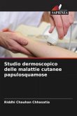 Studio dermoscopico delle malattie cutanee papulosquamose