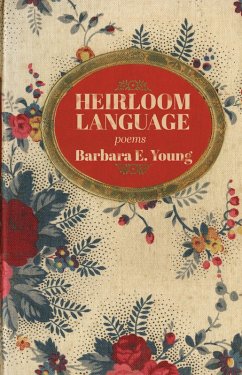 Heirloom Language (eBook, ePUB) - Young, Barbara E.