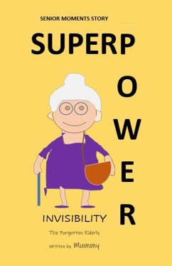 Super Power, Invisibility, Senior Moments (eBook, ePUB) - Mummy