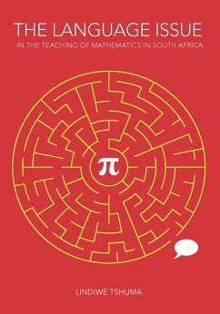 Language Issue in the Teaching of Mathematics in South Africa (eBook, PDF) - Tshuma, Lindiwe