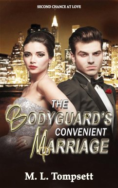 The Bodyguard's Convenient Marriage (Second Chance at Love, #2) (eBook, ePUB) - Tompsett, M. L.
