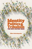 Identity Politics and Tribalism (eBook, ePUB)