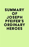 Summary of Joseph Pfeifer's Ordinary Heroes (eBook, ePUB)