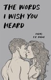 The Words I Wish You Heard: Poems (eBook, ePUB)