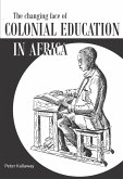 Changing Face of Colonial Education in Africa (eBook, PDF)