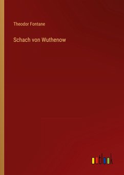 Schach von Wuthenow - Fontane, Theodor