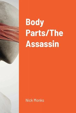 Body Parts/The Assassin - Monks, Nick