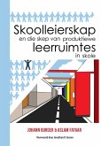 Skoolleierskap en die skep van produktiewe leerruimtes in skole (eBook, PDF) Skoolleierskap en die skep van produktiewe leerruimtes in skole (eBook, PDF)