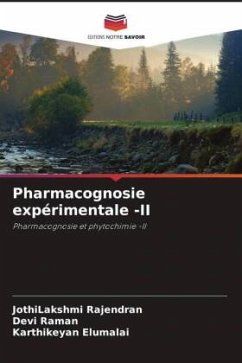 Pharmacognosie expérimentale -II - Rajendran, JothiLakshmi;Raman, Devi;Elumalai, Karthikeyan