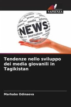 Tendenze nello sviluppo dei media giovanili in Tagikistan - Odinaeva, Marhabo