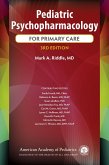 Pediatric Psychopharmacology for Primary Care (eBook, PDF) Pediatric Psychopharmacology for Primary Care (eBook, PDF)