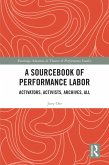 A Sourcebook of Performance Labor (eBook, ePUB)