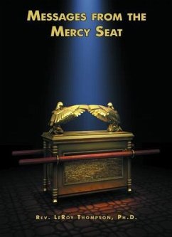 Messages From The Mercy Seat (eBook, ePUB) - Thompson, Rev. LeRoy