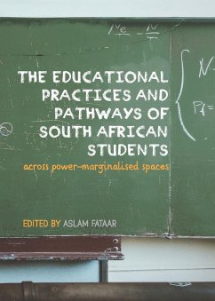 Educational Practices and Pathways of South African Students across Power-Marginalised Spaces (eBook, PDF) - Fataar, Aslam