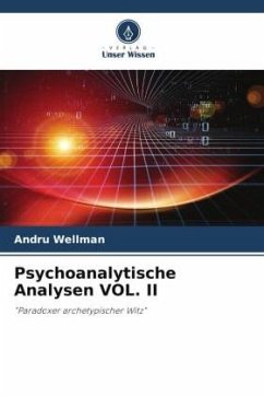 Psychoanalytische Analysen VOL. II - Wellman, Andru
