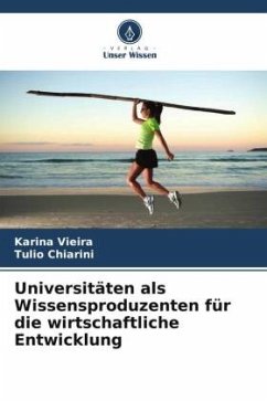 Cover Universitäten als Wissensproduzenten für die wirtschaftliche Entwicklung