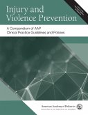 Injury and Violence Prevention: A Compendium of AAP Clinical Practice Guidelines and Policies (eBook, PDF)
