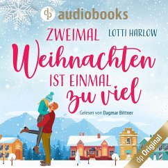 Zweimal Weihnachten ist einmal zu viel (MP3-Download) - Harlow, Lotti