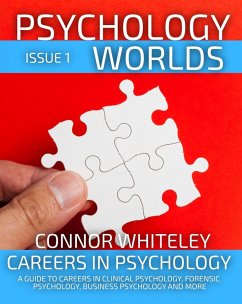 Cover Issue 1 Careers In Psychology: A Guide To Careers In Clinical Psychology, Forensic Psychology, Business Psychology and More (Psychology Worlds, #1) (eBook, ePUB)