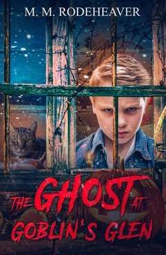 The Ghost at Goblin's Glen (Grimsly Ghost, #2) (eBook, ePUB) - Rodeheaver, M. M.