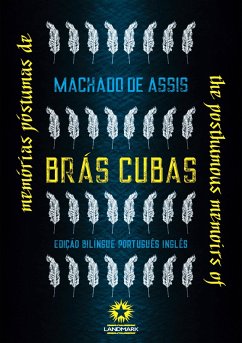 Memórias Póstumas de Brás Cubas: The Posthumous Memoirs of Bras Cubas (eBook, ePUB) - Assis, Machado De