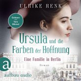 Eine Familie in Berlin - Ursula und die Farben der Hoffnung (MP3-Download)
