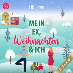 Mein Ex, Weihnachten und ich (MP3-Download) - Eden, Lili