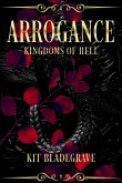 Arrogance (Kingdoms of Hell, #6) (eBook, ePUB) Arrogance (Kingdoms of Hell, #6) (eBook, ePUB)