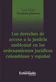 Los derechos de acceso a la justicia ambiental en el ordenamiento jurídico colombiano y español (eBook, PDF)