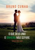 O que Deus uniu o dinheiro não separe (eBook, ePUB)