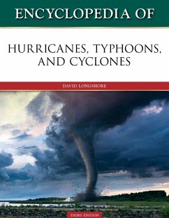 Encyclopedia of Hurricanes, Typhoons, and Cyclones, Third Edition (eBook, ePUB) - Longshore, David