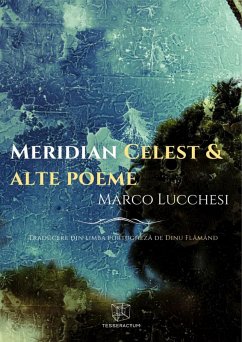 Meridian Celest & Alte Poeme (eBook, ePUB) - Lucchesi, Marco