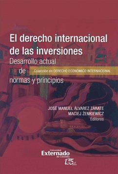 Cover El derecho internacional de las inver*ones. Desarrollo actual de normas y principios (eBook, ePUB)