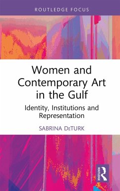 Cover Women and Contemporary Art in the Gulf (eBook, ePUB)