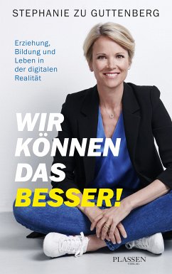 Wir können das besser! (eBook, ePUB) - zu Guttenberg, Stephanie