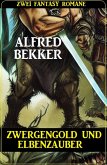 Zwergengold und Elbenzauber: Zwei Fantasy Romane (eBook, ePUB)