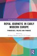 Royal Journeys in Early Modern Europe... - Bild 1