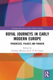 Royal Journeys in Early Modern Europe (eBook, ePUB)