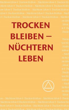 Trocken bleiben - Nüchterrn leben (eBook, ePUB) - World Services Inc., Alcoholics Anonymous