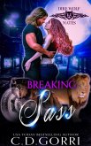 Breaking Sass (Dire Wolf Mates, #2) (eBook, ePUB) Breaking Sass (Dire Wolf Mates, #2) (eBook, ePUB)