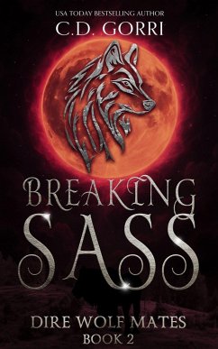 Breaking Sass (Dire Wolf Mates, #2) (eBook, ePUB) Cover Breaking Sass (Dire Wolf Mates, #2) (eBook, ePUB)