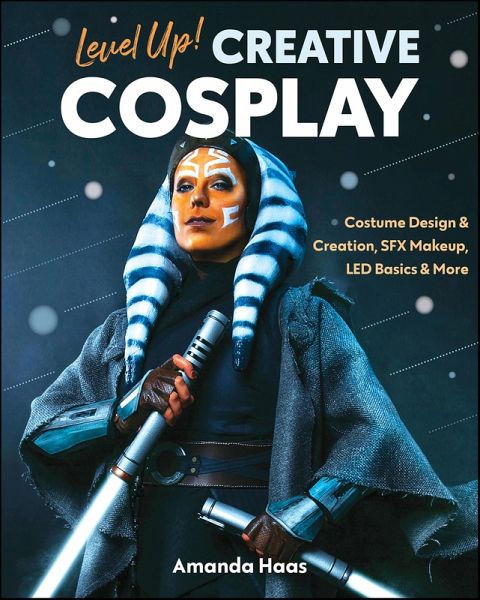 Level Up! Creative Cosplay (eBook, ePUB) Level Up! Creative Cosplay (eBook, ePUB)