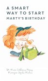 A Smart Way To Start Marty's Birthday (eBook, ePUB)