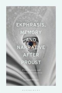 Ekphrasis, Memory and Narrative after Proust (eBook, ePUB) - Bilmes, Leonid