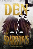 Den of SPARROWS (The Idun Trilogy, #2) (eBook, ePUB) Den of SPARROWS (The Idun Trilogy, #2) (eBook, ePUB)