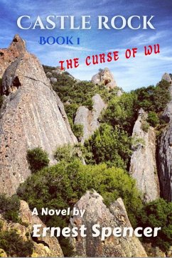 The Curse of Wu (Castle Rock, #1) (eBook, ePUB) - Spencer, Ernest