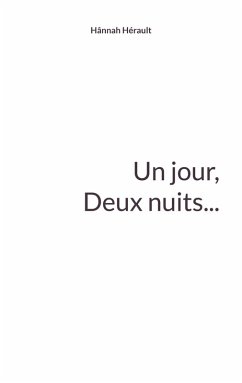 Un jour, deux nuits... (eBook, ePUB) - Hérault, Hânnah