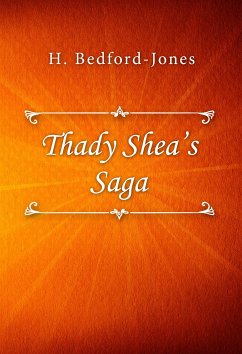 Thady Shea’s Saga (eBook, ePUB) - Bedford-Jones, H.