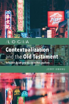 Contextualization and the Old Testament (eBook, ePUB) - Hwang, Jerry
